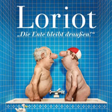 Loriot - Die Ente bleibt draußen! 09.02.2027 Konzert- und Ballhaus Neue Welt