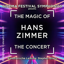 The Magic of Hans Zimmer - The Concert 13.02.2027 Sparkassen-Arena