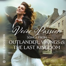Voice Passion: Songs from Outlander, Vikings & The Last Kingdom 26.09.2026 STADTTHEATER GLAUCHAU
