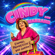 Cindy aus Marzahn - Einmal Prinzessin und zurück! 05.12.2026 Sparkassen-Arena