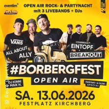 Borbergfest Open Air 2026 - Die Open Air Rock- & Partynacht 13.06.2026 Festplatz Kirchberg