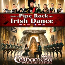 Cornamusa - World of Pipe Rock and Irish Dance 18.04.2027 Sparkassen-Arena