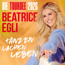 BEATRICE EGLI: Tanzen - Lachen - Leben | Die Tournee 2026 12.11.2026 Sparkassen-Arena