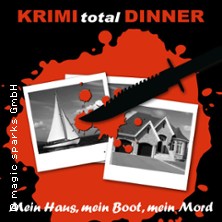 KRIMI total DINNER - Mein Haus, mein Boot, mein Mord 15.01.2027 First Inn Hotel Zwickau