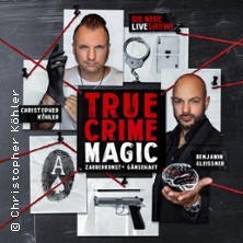 True Crime Magic - Illusion trifft auf harte Realität 04.10.2026 Brauereigutshof Wernesgrüner