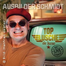 Ausbilder Schmidt - Top Lusche de Luxe 05.11.2026 STADTHALLE LIMBACH-OBERFROHNA