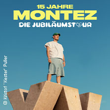 MONTEZ – DIE 15 JAHRE MONTEZ – TOUR 07.08.2026 Freilichtbühne Zwickau