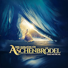 Drei Haselnüsse für Aschenbrödel - Das Musical / Rosalie Tour 09.12.2026 Sparkassen-Arena
