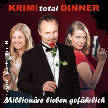 KRIMI total DINNER - Millionäre lieben gefährlich 11.12.2026 First Inn Hotel Zwickau
