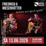 Friedrich & Wiesenhütter - Hättste mal gleich gelebt
