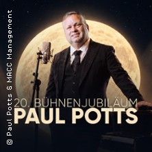 Paul Potts - 20. Bühnenjubiläum - La Luna: Ein Traum. Eine Stimme 14.03.2027 Kulturhaus Aue