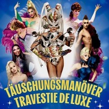 Täuschungsmanöver - Travestie de Luxe 14.11.2026 Alter Gasometer Zwickau