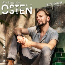 Felix Räuber - Wie klingt der Osten? 18.04.2027 Konzert- und Ballhaus Neue Welt