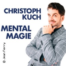 Christoph Kuch - Macht verrückt - Mentalmagier 22.05.2026 Vogtlandhalle Greiz
