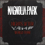 Magnolia Park - Support: SILLY GOOSE