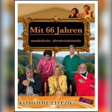 Mit 66 Jahren - Eine Altenheimkomödie 01.10.2026 Theater Crimmitschau