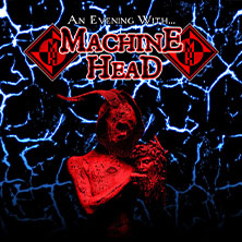 An Evening with … Machine Head 17.04.2026 Sparkassen-Arena